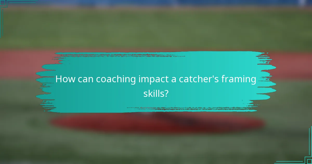 How can coaching impact a catcher's framing skills?