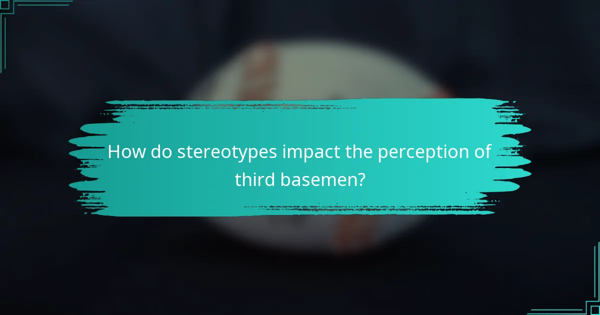 How do stereotypes impact the perception of third basemen?