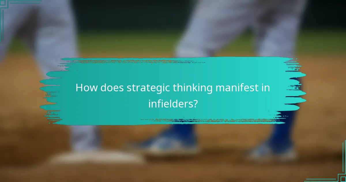 How does strategic thinking manifest in infielders?