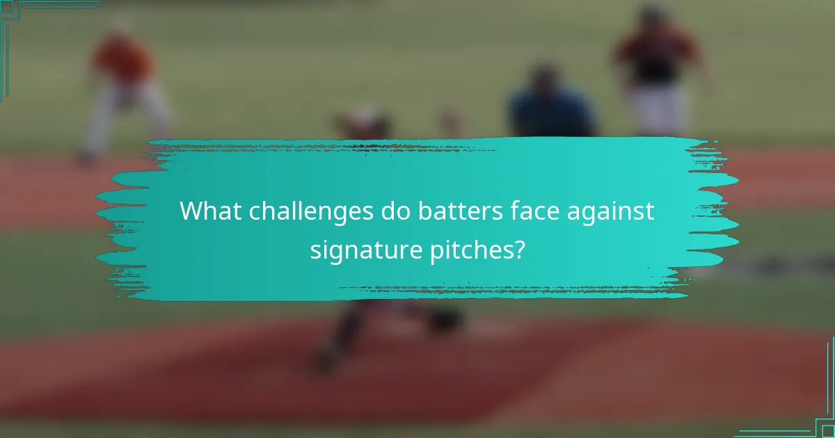 What challenges do batters face against signature pitches?