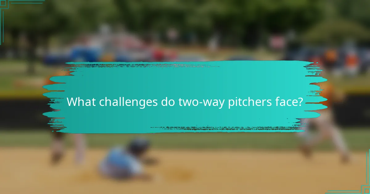 What challenges do two-way pitchers face?