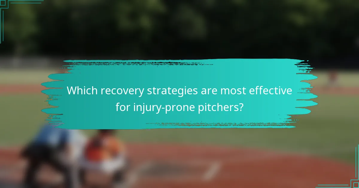 Which recovery strategies are most effective for injury-prone pitchers?